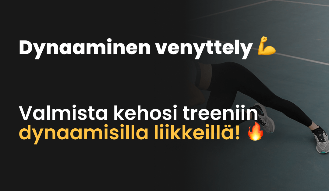 Dynaaminen venyttely: Tehokas tapa parantaa liikkuvuutta ja ehkäistä vammoja