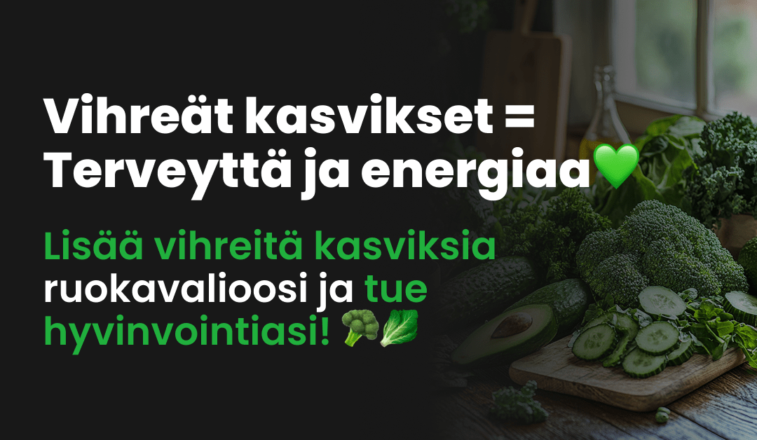 Vihreät Kasvikset: Avain Terveelliseen ja Tasapainoiseen Ruokavalioon