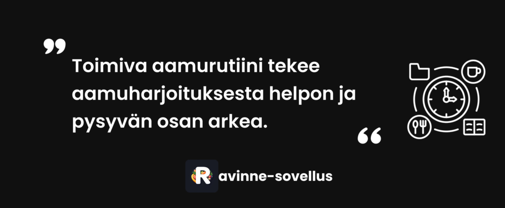 Toimiva aamurutiini tekee aamuharjoituksesta helpon ja pysyvän osan arkea.